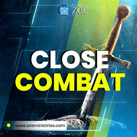 Close Combat - Zoe Ministries Church