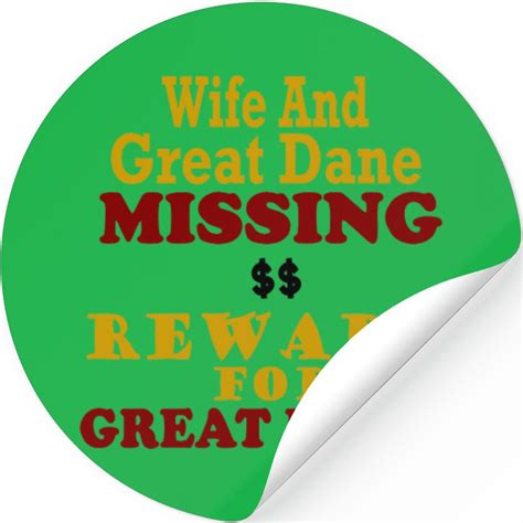 Great Dane & Wife Missing Reward For Great Dane Stickers