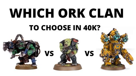 Which Ork Clan to Choose in Warhammer 40k 9th Edition? Lore and ...