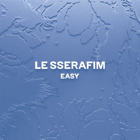 LE SSERAFIM - EASY (English ver.) - Reviews - Album of The Year