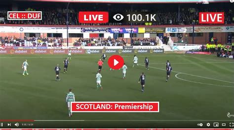 Live Scotland Football | Celtic vs Dundee FC - CEL v DUF Live Stream ...