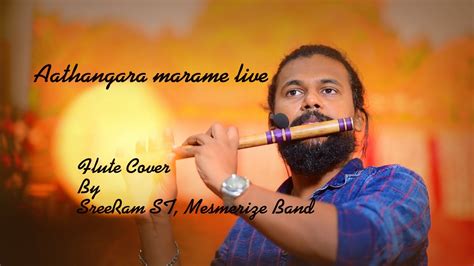 Aathangara marame live | Mesmerize Band | Flute cover - YouTube