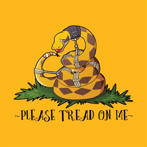 Please tread on me | Gadsden Flag / Don't Tread On Me | Know Your Meme