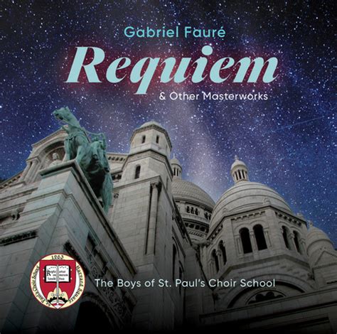 Gabriel Faure Requiem & Other Masterworks | spcs