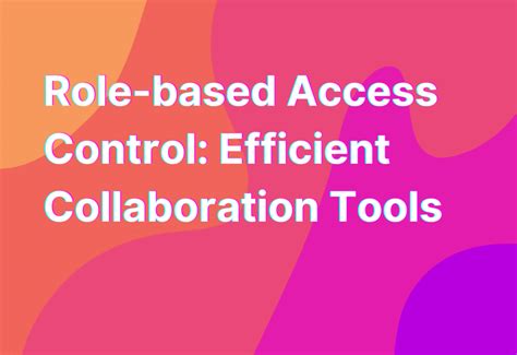 Role-based Access Control: Efficient Collaboration Tools – RemoteTeamer.com