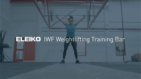 The Eleiko IWF Weightlifting Training Bar - YouTube