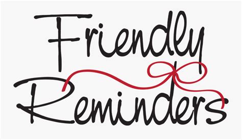 the words friendly reminders written in black and red ink on a white paper background