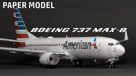 Making Papercraft Boeing 737 MAX paper model - YouTube