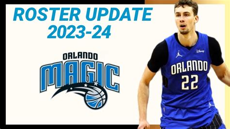 ORLANDO MAGIC ROSTER UPDATE 2023-24 NBA SEASON | ROSTER LATEST UPDATE ...