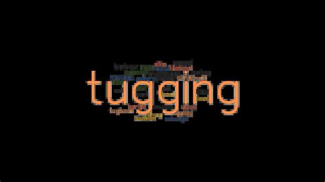 TUGGING: Synonyms and Related Words. What is Another Word for TUGGING ...