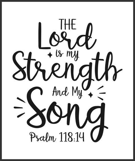 The Lord is my strength and my song. Christian Sayings and Bible Verse. Christian Quotes Hand ...