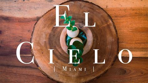 El Cielo Restaurant Miami. | Plate Creation | - YouTube