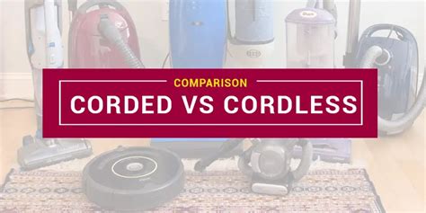 Corded Vs Cordless Vacuums in 2024 - Extreme Comparison - Cleaning Beasts