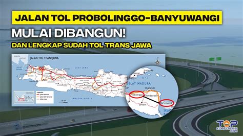 Lengkapi Tol Trans Jawa, Jalan Tol Probolinggo-Banyuwangi Mulai ...