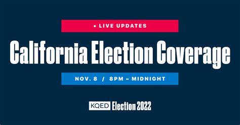 Live Bay Area and California Election 2022 Updates | KQED