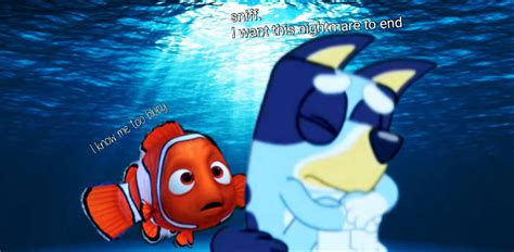 Bluey is scared while nemo here with her by brad090904 on DeviantArt