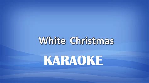 White Christmas KARAOKE - YouTube