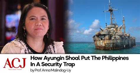 How Ayungin Shoal Put The Philippines In A Security Trap – Asian ...