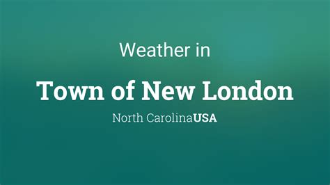 Weather for Town of New London, North Carolina, USA