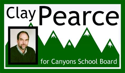 Clay Pearce for Canyons School Board: Campaign Agenda