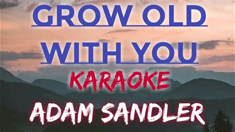 GROW OLD WITH YOU - ADAM SANDLER (KARAOKE VERSION) #music #lyrics # ...