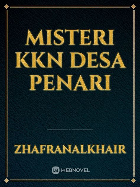 MISTERI KKN DESA PENARI - zhafranalkhair - WebNovel