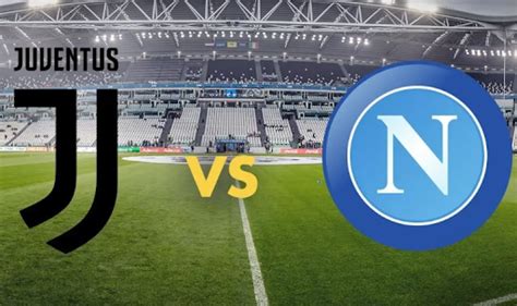 Juventus vs Napoli. Prediction and Preview. Probable Lineups, Team News, Stats, and more