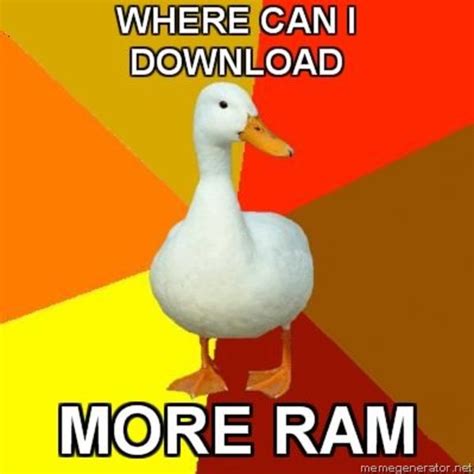 Download More RAM | Know Your Meme