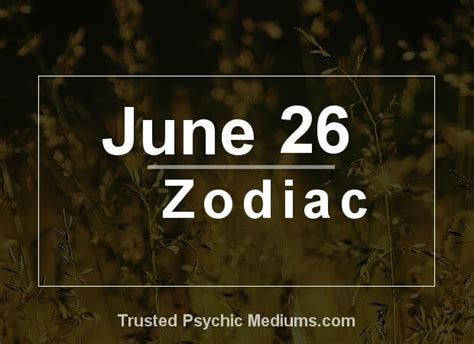 June 26 Zodiac - Complete Birthday Horoscope & Personality Profile