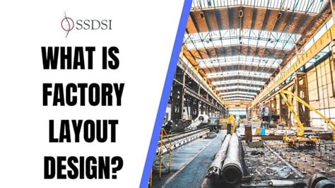 What is Factory Layout Design? Process Vs Product Layout