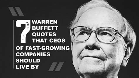 7 Warren Buffett Quotes That CEOs of Fast-Growing Companies Should Live ...