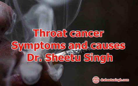 Throat cancer | Symptoms and causes | Dr. Sheetu Singh