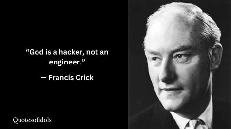 All Time Famous Quotes of Francis Crick - Quotesofidols