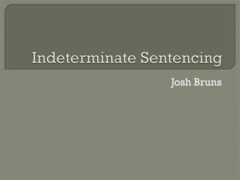 PPT - Indeterminate Sentencing PowerPoint Presentation, free download ...