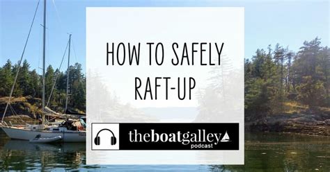 🎧Three Tips for Rafting Up - The Boat Galley