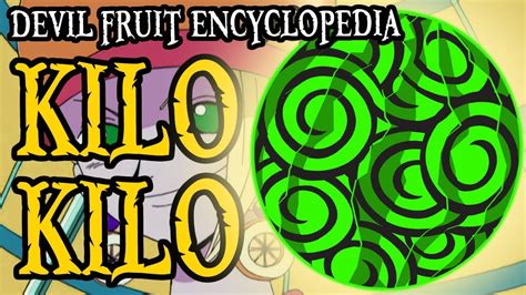 The Kilo Kilo no Mi (Devil Fruit Encyclopedia) - YouTube