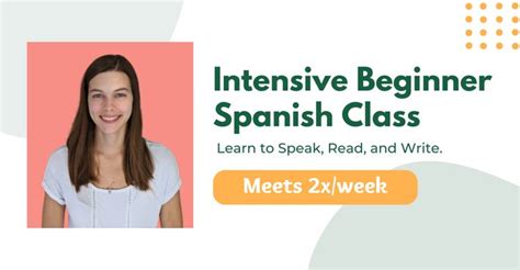 Intensive Beginner Spanish Class: Learn to Speak, Read, and Write!