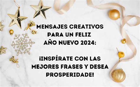 Mensajes creativos para un feliz año nuevo 2024: ¡Inspírate con las ...