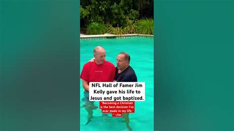 NFL Hall of Famer Jim Kelly gave his life to Jesus and got baptized.# ...