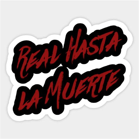 Real Hasta La Muerte Camisa Anuel Aa Trap - Real Hasta La Muerte Camisa - Sticker | TeePublic