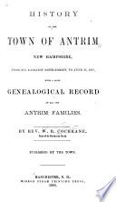 History of the Town of Antrim, New Hampshire: From Its Earliest ...