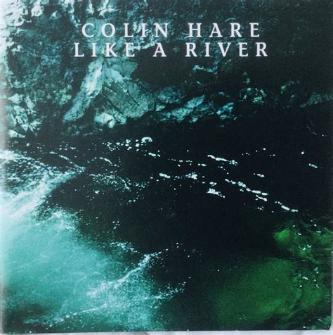 Like a River | COLIN HARE