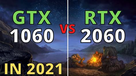 GTX 1060 VS RTX 2060 IN 2021 - YouTube