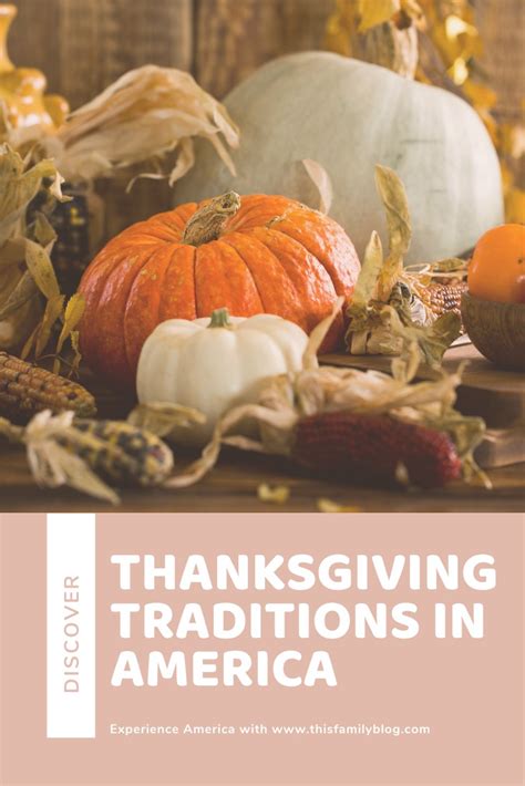 Discover Thanksgiving Traditions in America