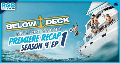 Below Deck: Sailing Yacht | Season 4 Ep 1 Recap – RobHasAwebsite.com