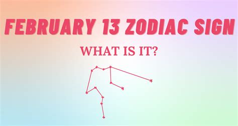 February 13 Zodiac Sign Explained | So Syncd