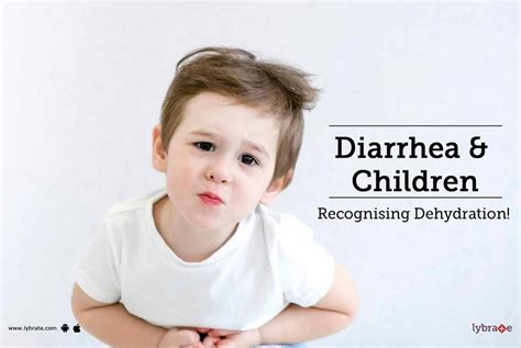 Diarrhea & Children - Recognising Dehydration! - By Dr. Arsha Kalra | Lybrate