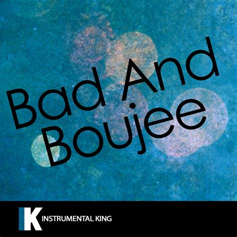 ‎Bad and Boujee (In the Style of Migos feat. Lil Uzi Vert) [Karaoke ...