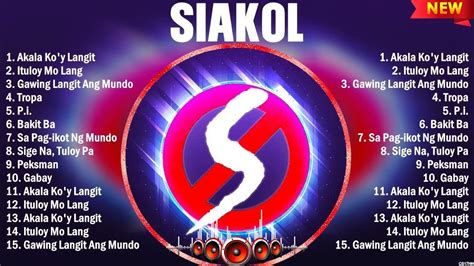 Siakol Greatest Hits Playlist Full Album ~ Top 10 OPM Songs Collection Of All Time - YouTube