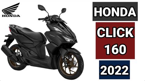 HONDA CLICK 160 2022 PRICE SPECS AND COLORS - YouTube